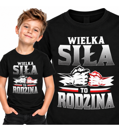 Koszulka dziecięca Wielka Siła To Rodzina
